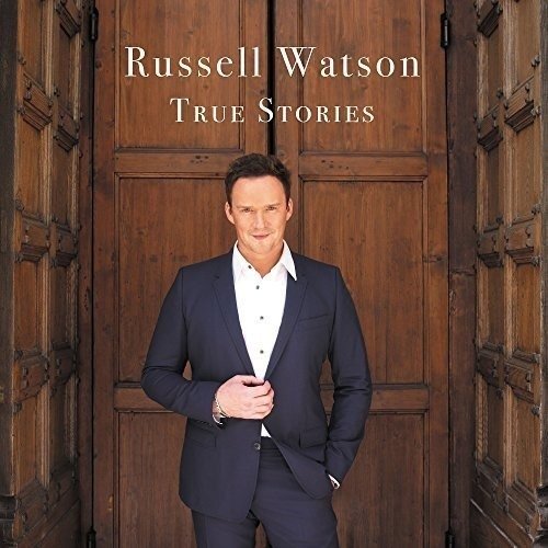 Cover for Russell Watson · True Stories (CD) (2017)