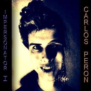 Cover for Carlos Peron · Impersonator I (CD) [Digipak] (2006)