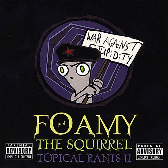 Cover for Foamy the Squirrel · Topical Rants 2 (CD) (2008)