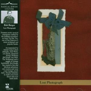Lost Photograph - Rob Burger - Muziek - TZADIK - 0702397717027 - 8 augustus 2002