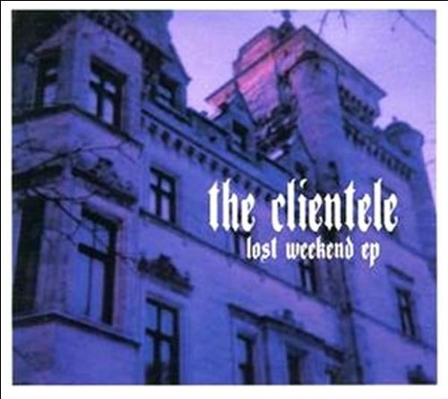 Cover for Clientele · Lost Weekend (CD) (2002)