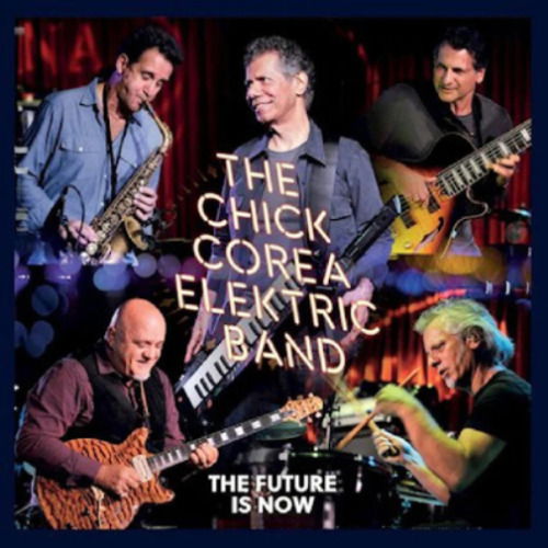 Cover for Chick Corea Elektric Band · Future Is Now (CD) [Deluxe edition] (2023)