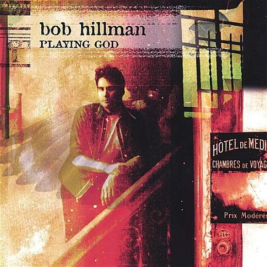 Cover for Bob Hillman · Playing God (CD) (2003)