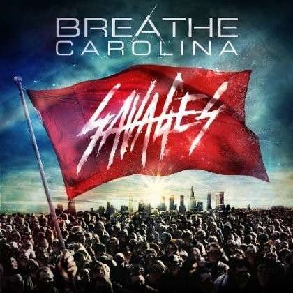 Cover for Breathe Carolina · Savages (CD) (2014)