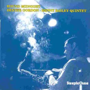 Round Midnight - Gordon / Bailey -Quintet- - Musiikki - STEEPLECHASE - 0716043129027 - sunnuntai 30. kesäkuuta 1991