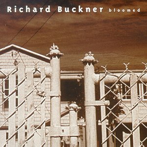 Bloomed - Buckner Richard - Musiikki - Glitterhouse - 0718750834027 - torstai 29. huhtikuuta 1999