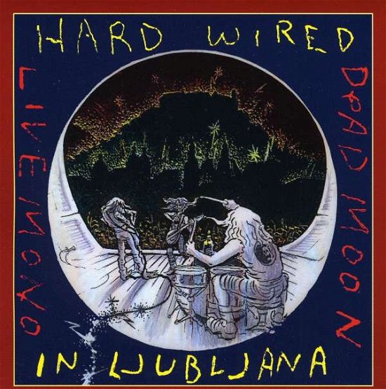 Cover for Dead Moon · Hard Wire in LJUBLJANA INCL (CD) [Limited edition] (1997)