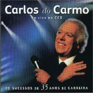 Ao Vivo No Ccb - Carlos Do Carmo - Musik - EMI - 0724352033027 - 30. oktober 2003