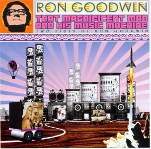 Cover for Ron Goodwin · That Magnificant Man And His Music Machine - Two Sides Of Ron Goodwin (CD) (2014)