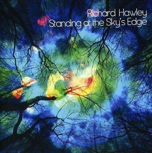 Standing at the Skys Edge - Hawley Richard - Muziek - MUTE - 0724596954027 - 27 augustus 2012
