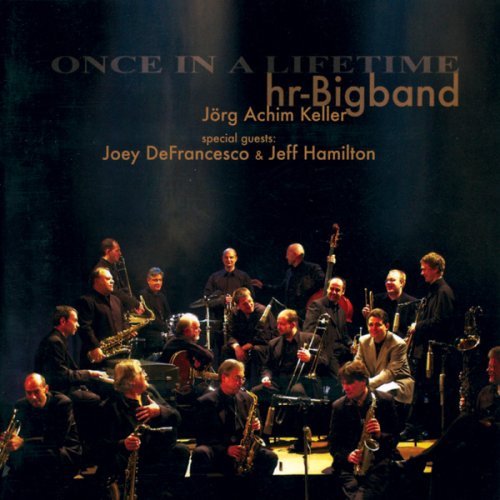 Once in a Lifetime - Hr-bigband / Defrancesco,joey / Hamilton,jeff - Muziek - TCB - 0725095265027 - 12 september 2006