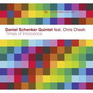 Daniel Schenker Quintet · Times of Innocence (feat. Chris Cheek) (CD) (2020)