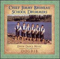 Cover for Bruneau,jimmy / Chief Bruneau School Drummers · Drum Dance Music of Dogrib (CD) (1998)