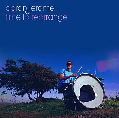 Cover for Aaron Jerome · Time To Rearrange (CD) (2011)