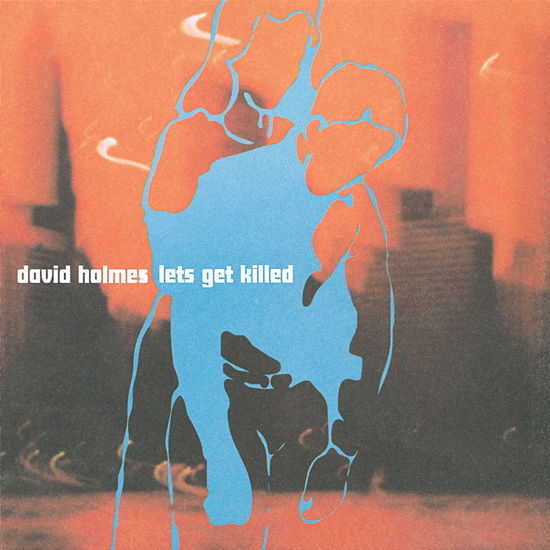 Cover for David Holmes · Let's Get Killed (CD) (1997)