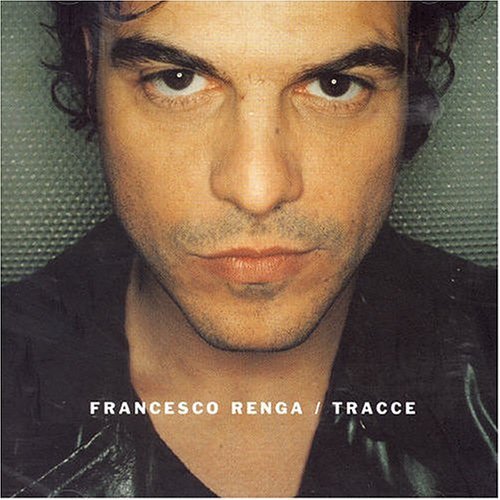 Tracce - Francesco Renga - Muziek - UNIVERSAL - 0731458689027 - 23 april 2008