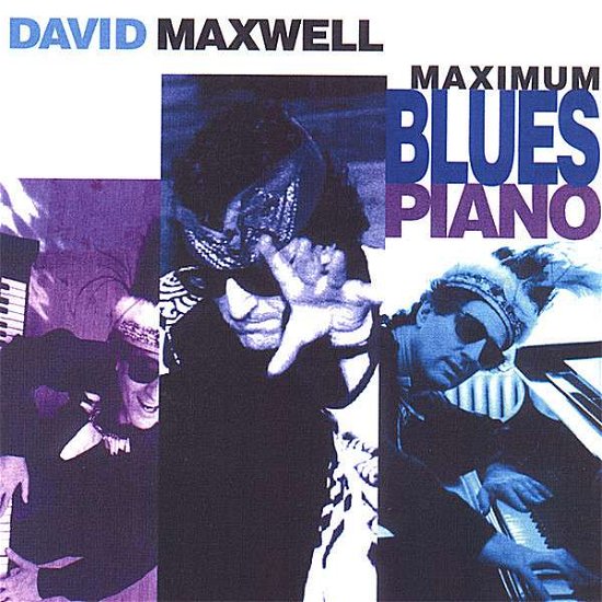 Cover for David Maxwell · Maximum Blues Piano (CD) (2006)