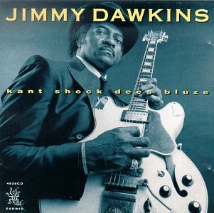 Cover for Jimmy Dawkiins · Kant Shek Dees Blues (CD) (2019)