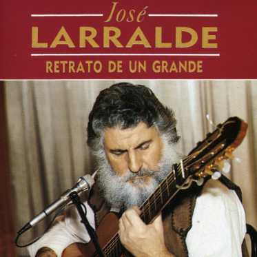 Retrato De Un Grande - Jose Larralde - Music - SonyBmg - 0743213542027 - October 28, 2011