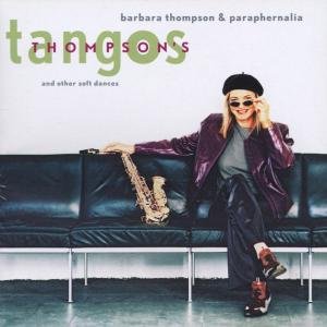 Cover for Thompson,Barbara / Paraphernalia · Thompson´s Tangos And Other Soft Dances (CD) (2021)
