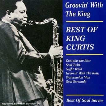 Groovin' with the King - King Curtis - Musikk - AIM RECORDS - 0752211201027 - 27. mars 2020