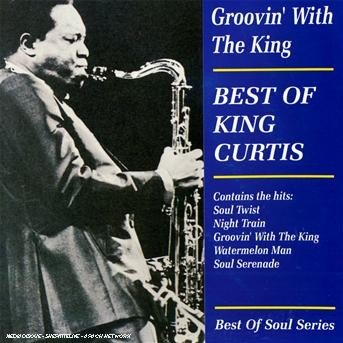 Groovin' with the King - King Curtis - Musiikki - AIM RECORDS - 0752211201027 - perjantai 27. maaliskuuta 2020