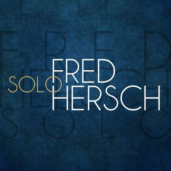 Solo - Fred Hersch - Musique - PALMETTO RECORDS - 0753957218027 - 4 septembre 2015