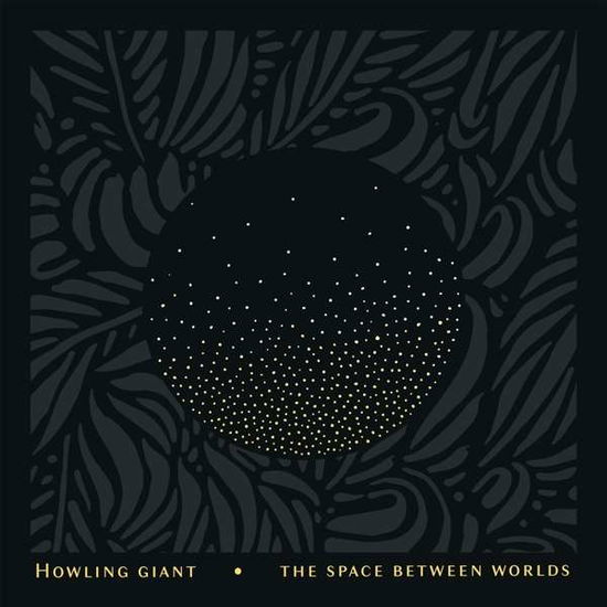 The Space Between Worlds - Howling Giant - Music - BLUES FUNERAL - 0760137283027 - September 27, 2019