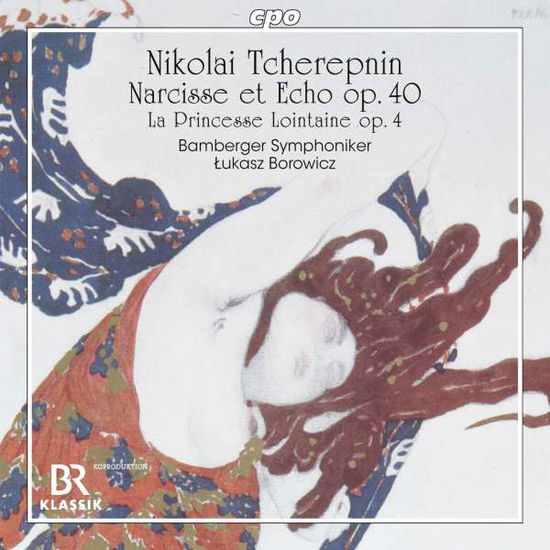 Nikolai Tcherepnin: Narcisse Et Echo. Op. 40 / La Princesse Lointaine. Op. 4 / Symphonic Prelude - Bamberger / Borowicz - Musik - CPO - 0761203525027 - 3. januar 2020