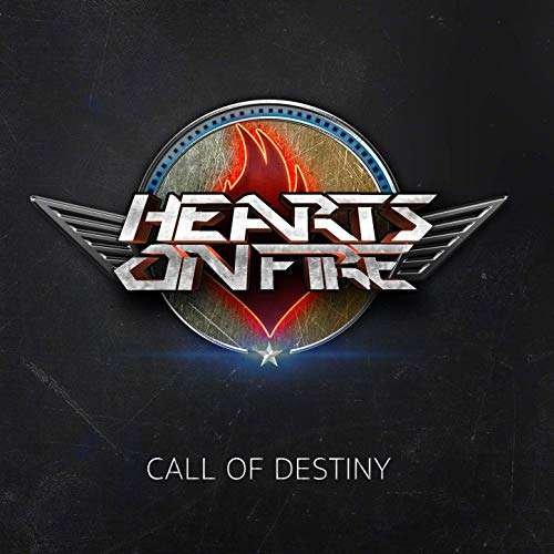 Call Of Destiny - Hearts On Fire - Musik - MELODIC ROCK - 0762184203027 - 20. december 2018