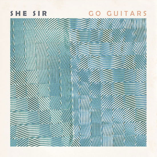 Cover for She Sir · Go Guitars (CD) (2014)