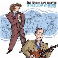 Cover for Rave,dave / Mccarron,mark · In the Blue of My Dreams (CD) (2007)