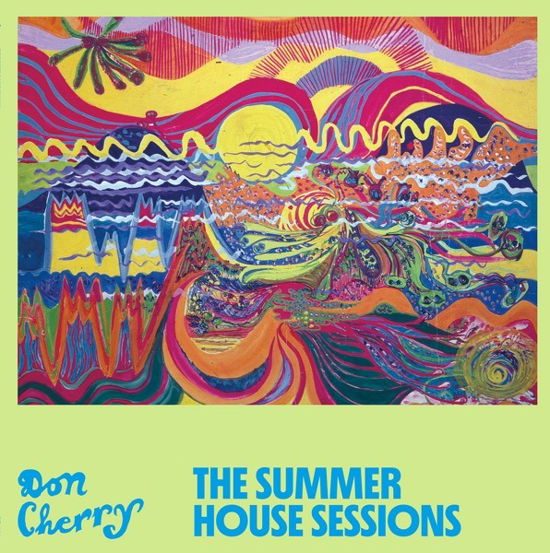 The Summer House Sessions - Don Cherry - Musik - BLANK FORMS EDITIONS - 0769791978027 - 2. september 2022
