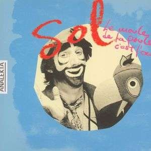 Cover for Sol · Le Moule De La Poule C Est L Oeuf ! (CD) (2019)
