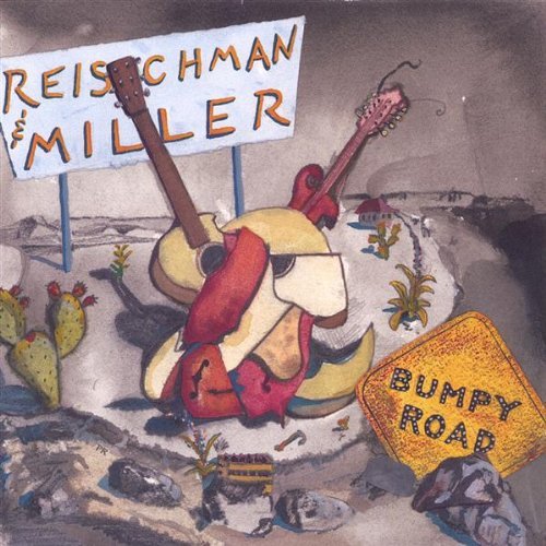 Cover for Reischman / Miller · Bumpy Road (CD) (2004)