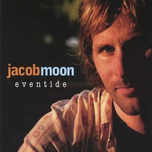 Eventide - Jacob Moon - Musique -  - 0777320128027 - 28 février 2006