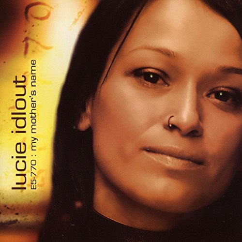 E5-770: My Mothers Name - Lucie Idlout - Music - Arbor - 0778505120027 - May 30, 2008