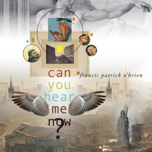 Can You Hear Me Now - Francis Patrick Obrien - Música - GIA - 0785147085027 - 12 de abril de 2011
