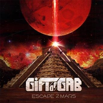 Cover for Gift of Gab · Escape 2 Mars (CD) [Digipak] (2017)