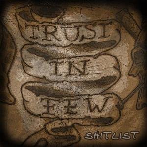 Cover for Trust In Few · Shitlist (CD) (2017)