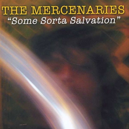 Some Sorta Salvation. - Mercenaries - Music - Melted Vinyl. - 0790777020027 - August 24, 2010