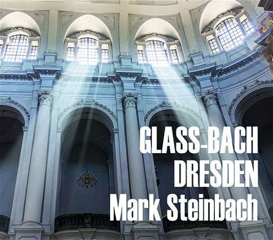Cover for Mark Steinbach · Glass-bach Dresden (CD) (2021)