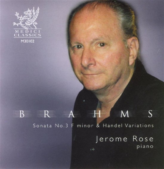 Johannes Brahms / Jerome Rose · Sonata No. 3 And Handel Variations (CD) (2007)