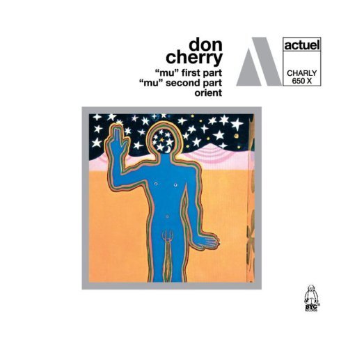 Cover for Don Cherry · Mu First Part, Mu Second Part, Orient (CD) (2013)