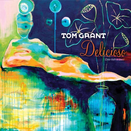 Cover for Tom Grant · Delicioso (CD) [Digipak] (2010)