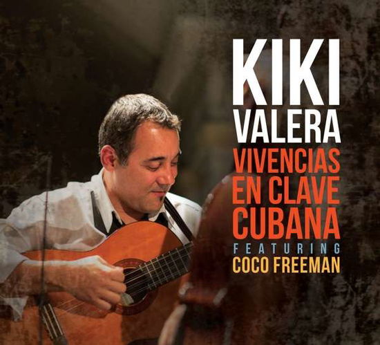 Vivencias En Clave Cubana - Kiki Valera - Musiikki - ORIGIN RECORDS - 0805558279027 - perjantai 24. huhtikuuta 2020