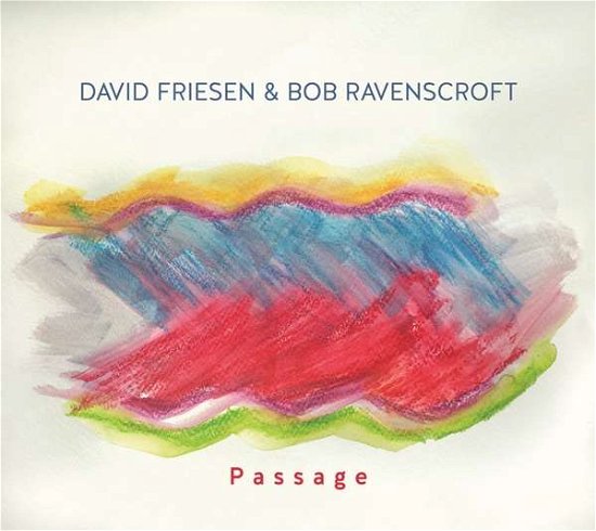Passage - Friesen, David & Bob Ravenscroft - Música - ORIGIN - 0805558282027 - 16 de julho de 2021