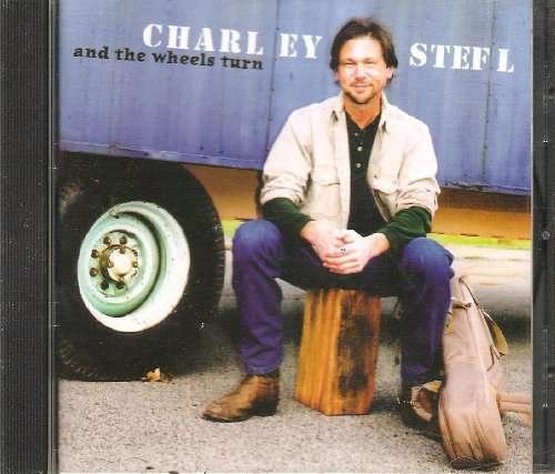 Cover for Charley Stefl · And the Wheels Turn (CD) (2003)