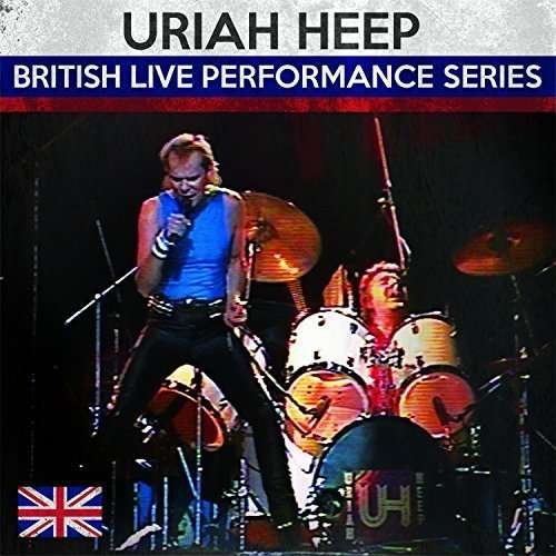 Cover for Uriah Heep · British Live Performance Series (CD) (2015)