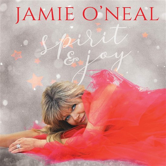 Spirit & Joy - Jamie O'neal - Musik - POP - 0819376047027 - 21. oktober 2022